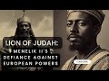 Menelik II and Ethiopian History
