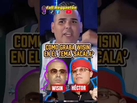 Naldo Explica Como Grabó Wisin En 'Sácala' Con Su Ayuda. #wisinyandel #hectorelfather