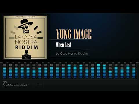 Yung Imgae - When Last (La Cosa Nostra Riddim) Soca 2024