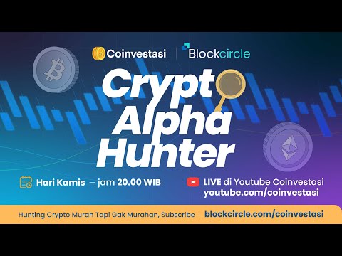 📣 Crypto Alpha Hunter Coinvestasi x Blockcircle 📣