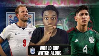 ENGLAND VS MEXICO WORLD CUP WATCH ALONG