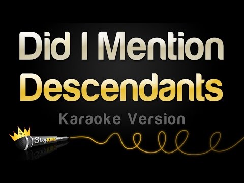Descendants – Did I Mention (Karaoke Version)