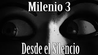 Milenio 3 - Desde el Silencio