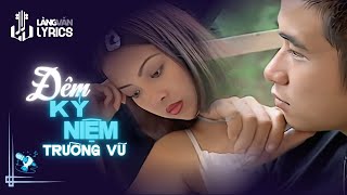 Trường Vũ | Đêm Kỷ Niệm (Huy Phương) | Official Làng Văn (Lyrics)