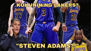 "Target ng Lakers si Steven Adams?! Bagay ba kay LeBron at Luka?"