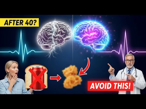 Avoid These Foods After 40 – They’re Aging Your Brain FAST!