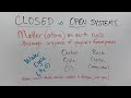 Understanding Open and Closed Systems