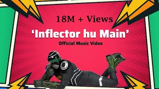 Inflector hu Main (Official Music Video) by Inflector Superhero | Latest Hindi Song