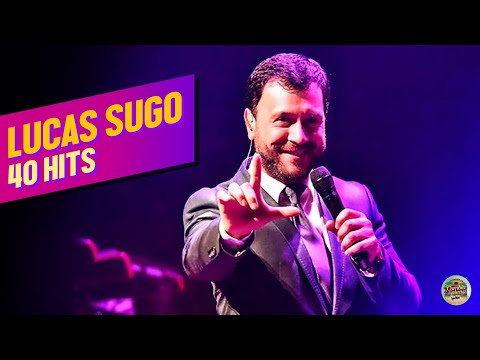 Lucas Sugo - 40 HITS ! Enganchados
