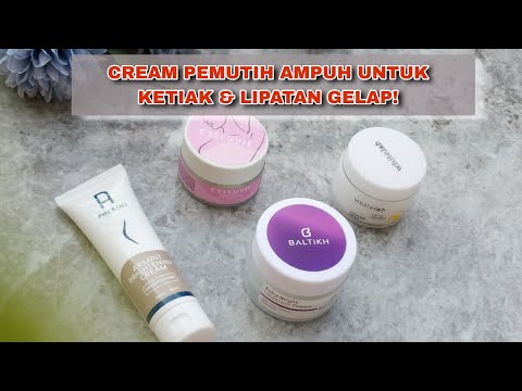 REKOMENDASI CREAM PEMUTIH KETIAK & SEL4NGK4NG4N AMPUH ! MANA YANG TERBAIK?