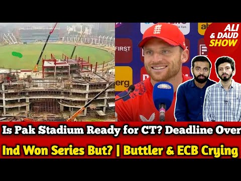 Ind Won Series But Buttler & ECB Crying | Deadline Over, Is Pak Stadium Ready for CT? | Aus beat SL