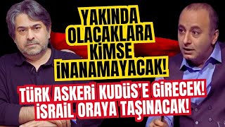 Yakında Olacaklara Kimse İnanamayacak! Kazım Yurdakul'a Göre Türk Askeri Kudüs'e girecek.