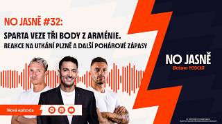 NO JASNĚ #32 🎙️ | Sparta veze tři body z Arménie, další domácí výbuch Plzně