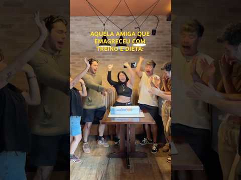 AQUELA AMIGA QUE EMAGRECEU COM TREINO E DIETA 🤣🤣🤣🤣