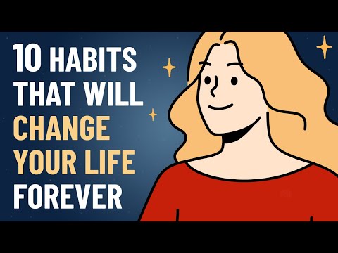 10 Unexpected Habits That Will Change Your Life Forever