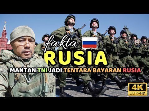 Fakta Negara Rusia, Ada Mantan TNI yang Jadi Tentara Bayaran Rusia