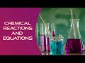 Chemical Changes and Reactions
