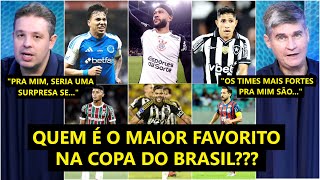 SERÁ??? "Cara, agora, os FAVORITOS na Copa do Brasil pra mim são..." QUARTAS DE FINAL GERAM DEBATE!