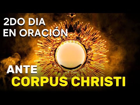 Segundo día de oración: Jesús Eucaristía, fuente de vida y unidad ✝️