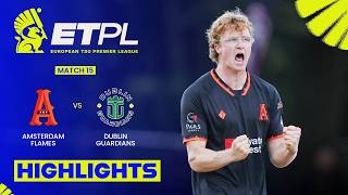 Amsterdam Flames vs Dublin Guardians | Match Highlights | #ETPL 2026
