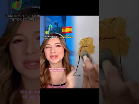 You pick between randomly speaking in Spanish or TikTok sounds…😭🎶