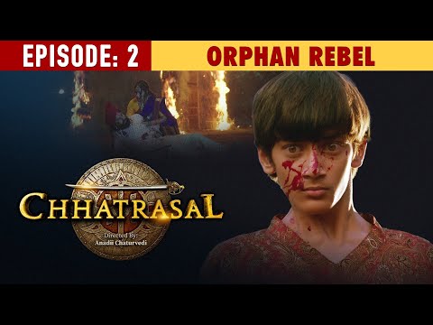 What Happens When a Rebel Fights for His Kingdom? | Orphan Rebel | Chhatrasal EPOSIDE 2