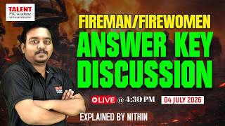 🔥FIRE MAN /FIRE WOMEN |ANSWER KEY DISCUSSION|🔥|NITHIN SIR |  LIVE | Talent PSC