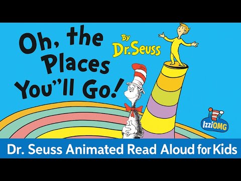 Oh, the Places You’ll Go! | Dr. Seuss Animated Read Aloud for Kids