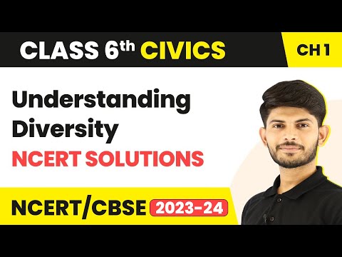NCERT Solutions | Understanding Diversity | Civics |...