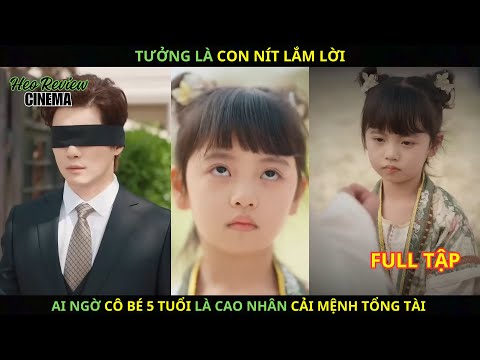Tưởng Là Con Nít Lắm Lời, Ai Ngờ Cô Bé 5 Tuổi Là Cao Nhân Cải Mệnh Tổng Tài.