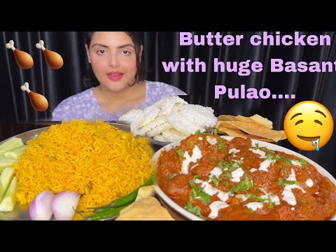 ASMR Eating: Spicy Butter Chicken with Basanti Pulao| Mukbang Eating Show