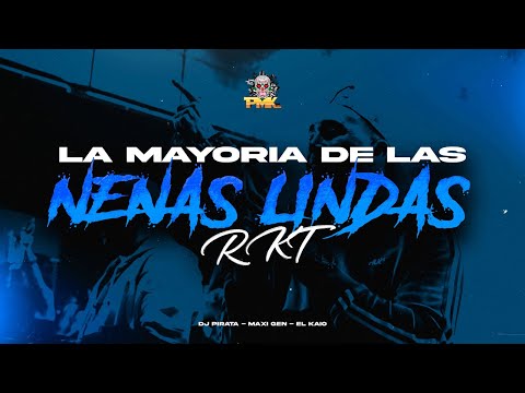 DJ PIRATA / MAXI GEN / EL KAIO - LA MAYORIA DE LAS NENAS LINDAS RKT