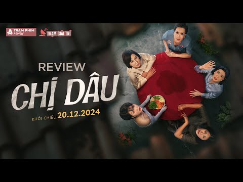 Review phim Chị Dâu: Mối quan hệ chị dâu - em chồng trên màn ảnh rộng sẽ như thế nào? | TGT