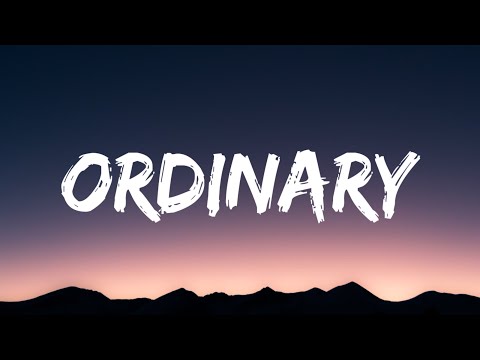 Alex Warren - Ordinary (Lyrics)