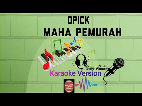 Karaoke Opick – Maha Pemurah | Karaoke Unik