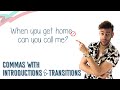 Using Commas with Introductory and Transitional Phrases