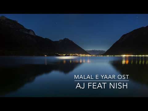 Ahmed Jahanzeb - Malal e Yaar OST (feat. Nish Ashar)