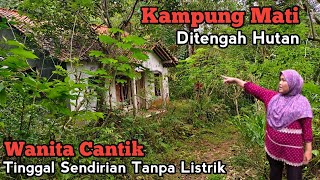 Rumah Mewah Wanita Cantik Tinggal Sendirian Tanpa Listrik Di Kampung Mati Tengah Hutan