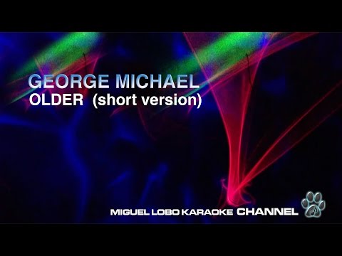 GEORGE MICHAEL – OLDER – Karaoke Channel Miguel Lobo