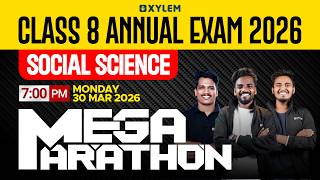 Class 8 Annual Exam 2026 : Social Science / Mega Marathon | Xylem Class 8