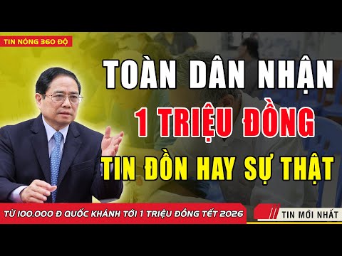 Tin Nóng: Toàn Dân Sẽ Nhận 1 Triệu Đồng Tết 2026 – Thực Hư Ra Sao?