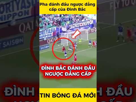 Pha đánh đầu ngược đẳng cấp của Đình Bắc