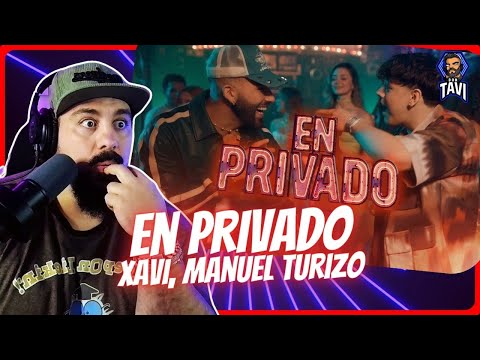 REACCION A Xavi, Manuel Turizo - En Privado (Official Video)