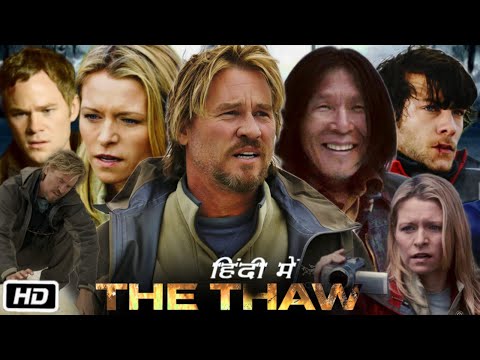 The Thaw 2009 Full Movie Review & Details | Val Kilmer | Martha MacIsaac | Aaron Ashmore