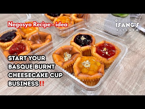 BASQUE BURNT CHEESECAKE CUP PANG NEGOSYO RECIPE| START YOUR BASQUE BURNT CHEESECAKE BUSINESS