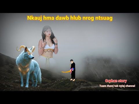 dab neeg-Orphan story | Nkauj hma dawb hlub nrog ntsuag18/11/2024