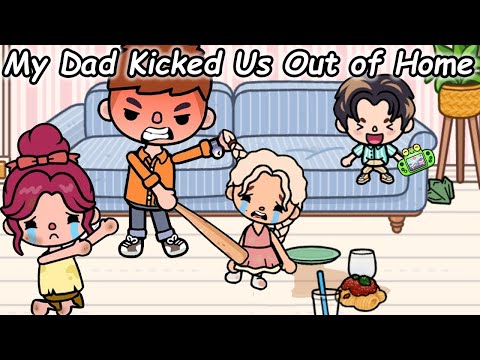 My Dad Kicked My Mum and Me Out of Home 😈😭 | Toca Life Story | Toca Boca | Toca Life World