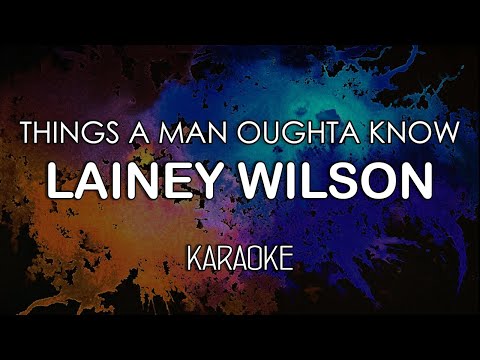 Lainey Wilson – Things A Man Oughta Know (KARAOKE) by Midimidi