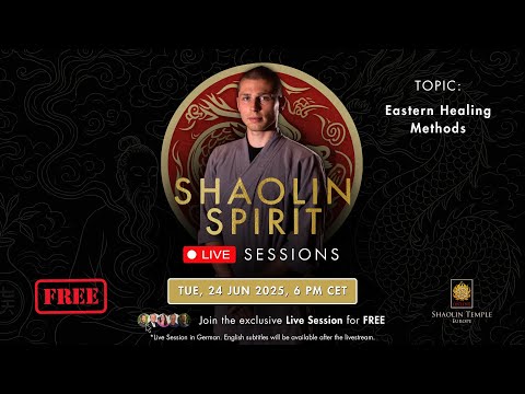 Shaolin Spirit Live Session "Eastern Healing Methods" – 24 June, 6 PM CET
