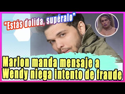 Marlon Colmenarez manda mensaje a Wendy Guevara y niega intento de fraude: "Estás dolida, supéralo"